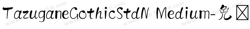 TazuganeGothicStdN Medium字体转换